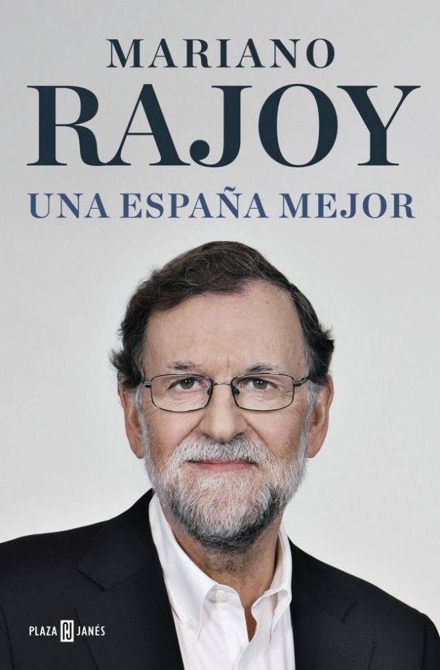 Portada del libro 'Una España mejor', de Mariano Rajoy
