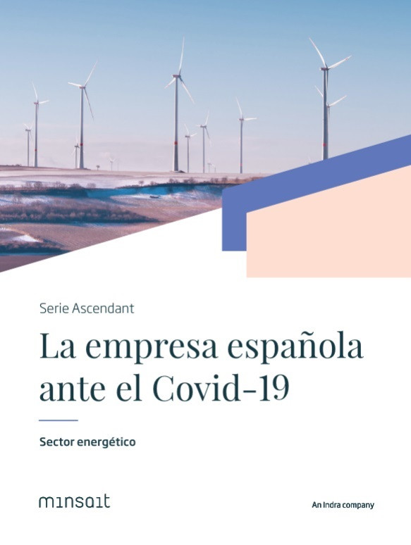 Informe de Minsait sobre la situación de las empresas del sector de Energía españolas ante el Covid-19