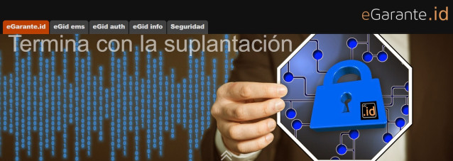EGarante lanza 'eGarante.Id', una herramienta para terminar con la suplantación de identidad