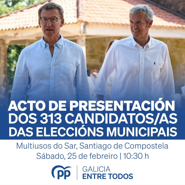 Cartel del acto de presentación de los 313 candidatos del PP a las alcaldías gallegas con el presidente del PP nacional, Alberto Núñez Feijóo, y el del PPdeG, Alfonso Rueda.