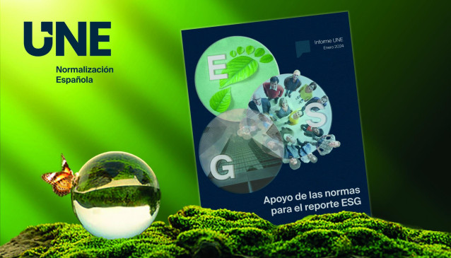 UNE publica un informe para ayudar a las empresas a cumplir la Directiva de información de sostenibilidad