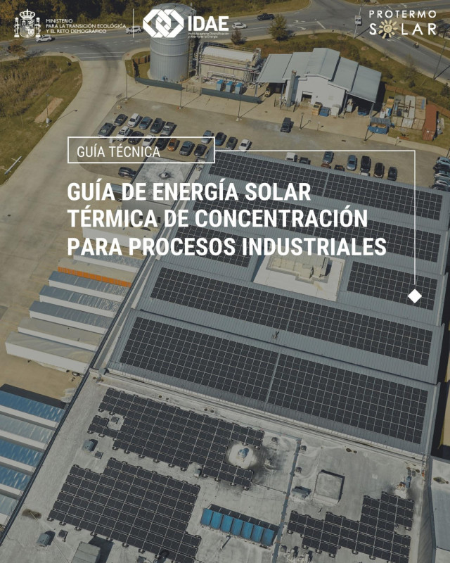 Protermosolar y el IDAE publican una guía para fomentar la solar térmica de concentración en la industria