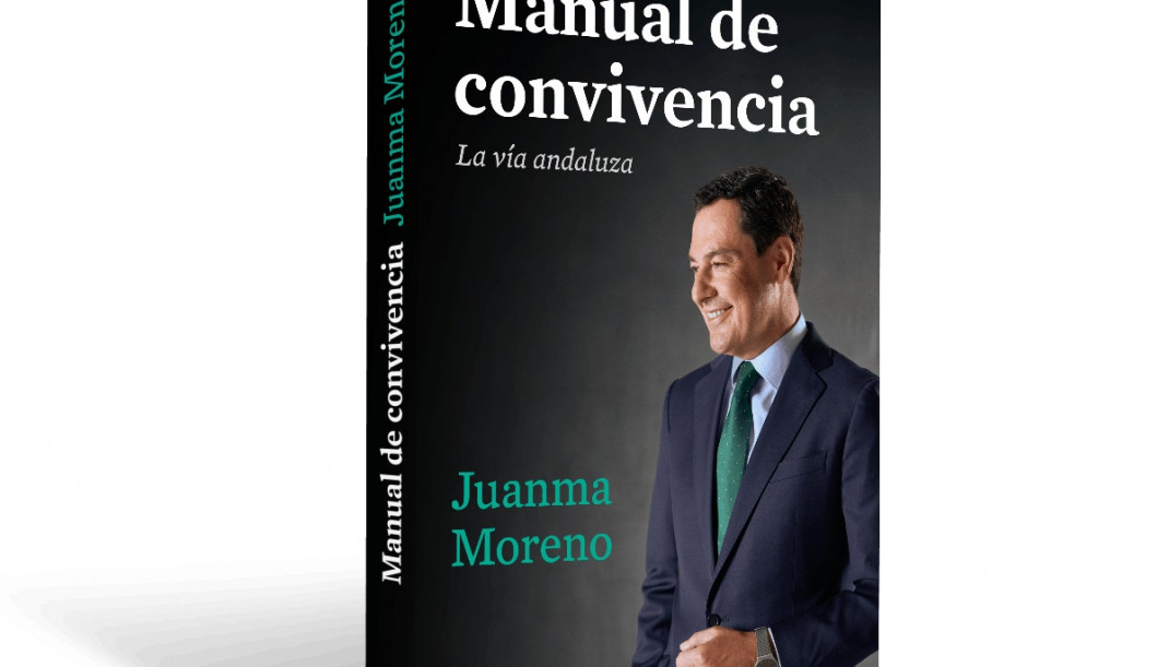 Juanma Moreno presenta el lunes 3 de noviembre su primer libro, 'Manual de convivencia. La vía andaluza'
