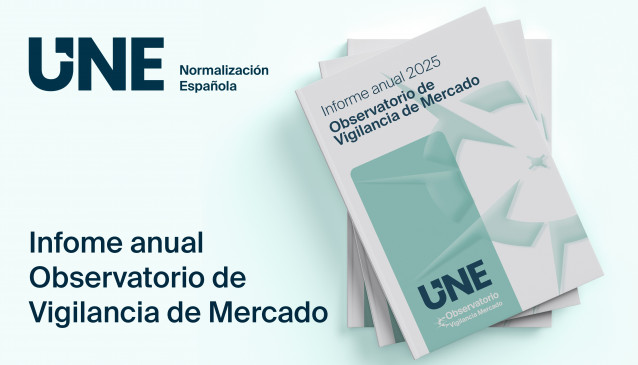 UNE publica el V Informe Anual del Observatorio de Vigilancia de Mercado.