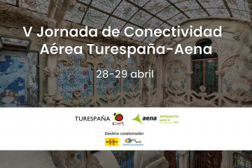 Turespaña y Aena abordan el impulso de rutas internacionales en la V Jornada de Conectividad en Reus (Tarragona).