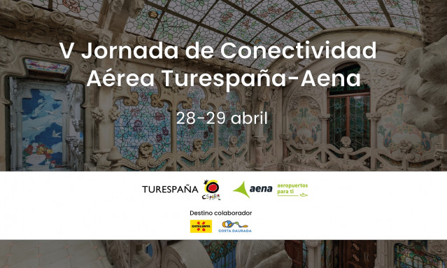 Turespaña y Aena abordan el impulso de rutas internacionales en la V Jornada de Conectividad en Reus (Tarragona).