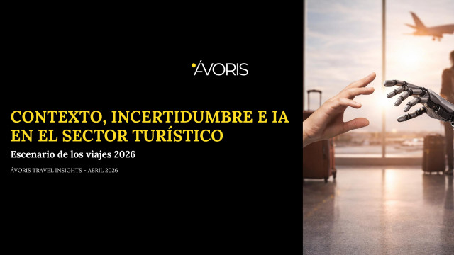 Nuevo informe 'Ávoris Travel Insights'.